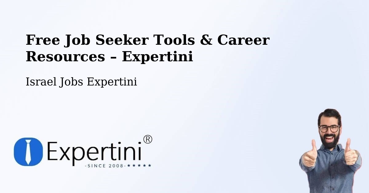 Free Job Seeker Tools & Career Resources – Metulla - Metulla, Israel Jobs Expertini