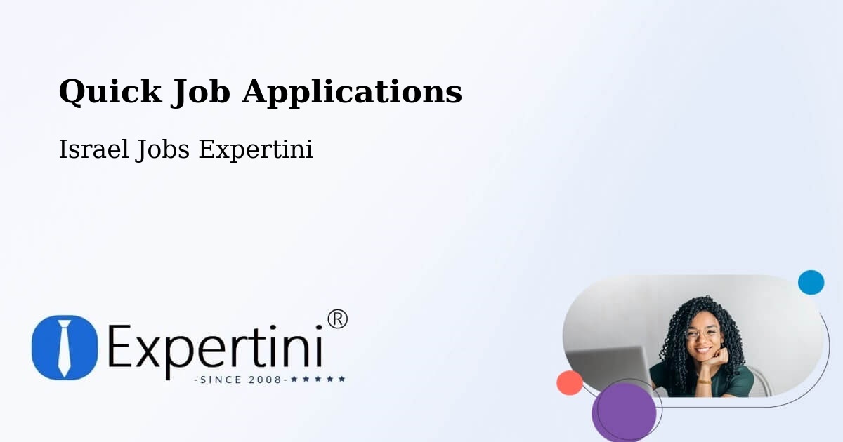 Quick Apply Feature – Metulla - Israel Jobs Expertini